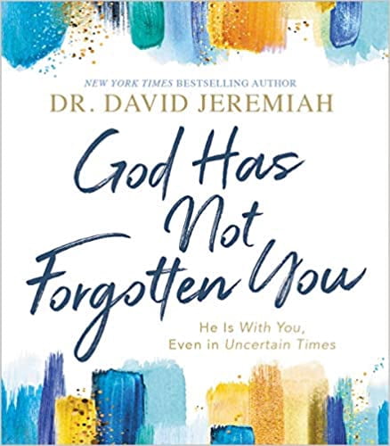 Dieu Ne T'A Pas Oublié Couverture Rigide – 2021 par Dr. David Jeremiah