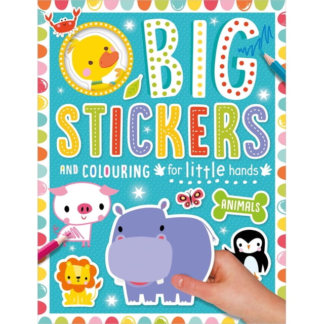 Big Stickers for Little Hands Animals colouring book cover showing large colorful letters and simple animal illustrations including a yellow duck, pink pig, purple hippo held by a child's hand, orange lion, and black-and-white penguin on a blue polka dot background with a multicolored border, ideal for young children's arts and crafts.