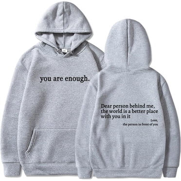 You are Enough Hoodie, Dear Person Behind Me Hoodie, You are Enough Graphic Sweatshirt Hoodies Women