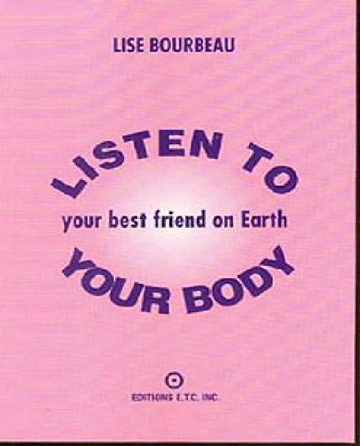 Écoutez Votre Corps: Votre Meilleur Ami sur Terre