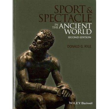 Sport et Spectacle dans le Monde Ancien, Donald G. Kyle Broché