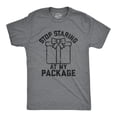 thumbnail image 1 of Mens Stop Staring At My Package T Shirt Funny Christmas Party Innuendo Graphic Tee (Dark Heather Grey) - S, 1 of 3