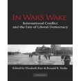 thumbnail image 1 of In War's Wake : Conflit International et le Sort de la Démocratie Libérale, 1 of 1