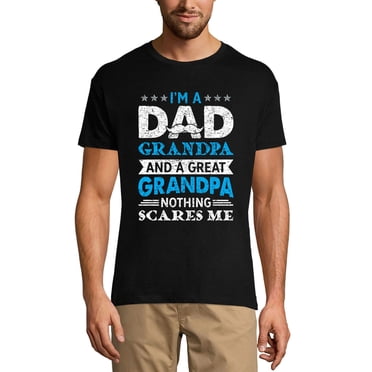 Men's Graphic T-Shirt I'm A Dad Grandpa - Nothing Scares Me - Family Time Eco-Friendly Limited Edition Short Sleeve Tee-Shirt Vintage Birthday Gift Novelty