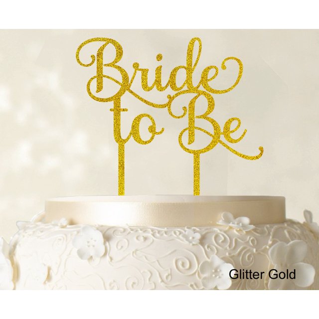 Bride To Be Wedding Cake Topper Custom Glitter Cake Topper Wedding Cake Decoration Available 6-7 Inches Wide