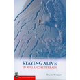 thumbnail image 1 of Staying Alive in Avalanche Terrain, Bruce Tremper Paperback, 1 of 2
