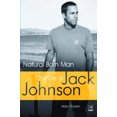 thumbnail image 1 of Natural Born Man: The Life of Jack Johnson, 1 of 1