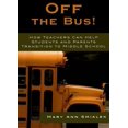 thumbnail image 1 of Off the Bus!: How Teachers Can Help Students and Parents Transition to Middle School, 1 of 3