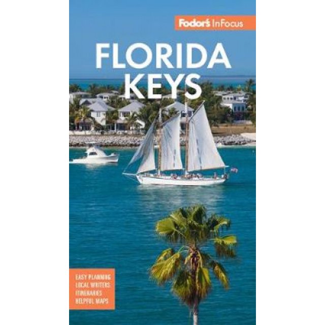 Fodor's In Focus Florida Keys: with Key West, Marathon and Key Largo (Full-color Travel Guide)