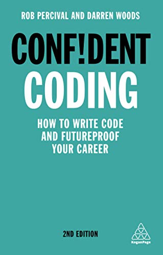 Codage Confiant: Comment Écrire du Code et Préparer Votre Carrière à l'Avenir (Série Confiante)