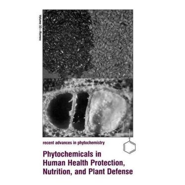 Phytochimiques dans la Protection de la Santé Humaine, la Nutrition et la Défense des Plantes