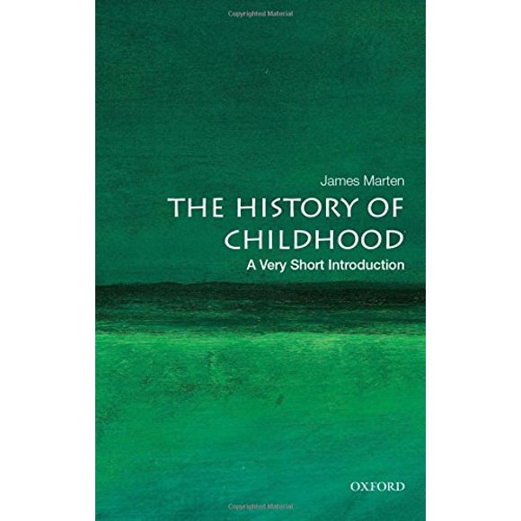 The History of Childhood: A Very Short Introduction (Very Short Introductions)