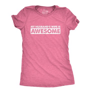 T-shirt pour Femme « la Femme de Mon Mari Est Géniale » Drôle pour la Saint-Valentin pour Femmes (Rose) - L