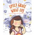 thumbnail image 1 of Emily Grace and the What-ifs, Lisa B. Gehring Couverture Rigide, 1 of 1