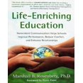 thumbnail image 1 of Life-Enriching Education: Nonviolent Communication Helps Schools Improve Performance, Reduce Conflict, and Enhance Relationships, 1 of 3