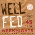 thumbnail image 1 of Well Fed Weeknights, Melissa Joulwan Paperback, 1 of 2