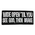 thumbnail image 3 of Wide Open 'Til You See God, Then Brake 4 x 1.75 Inch Patch IVANP1094 F7D5C, 3 of 3