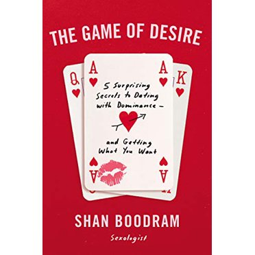 Le Jeu du Désir: 5 Secrets Surprenants pour Rendez-Vous avec Domination - et Obtenir Ce Que Vous Voulez
