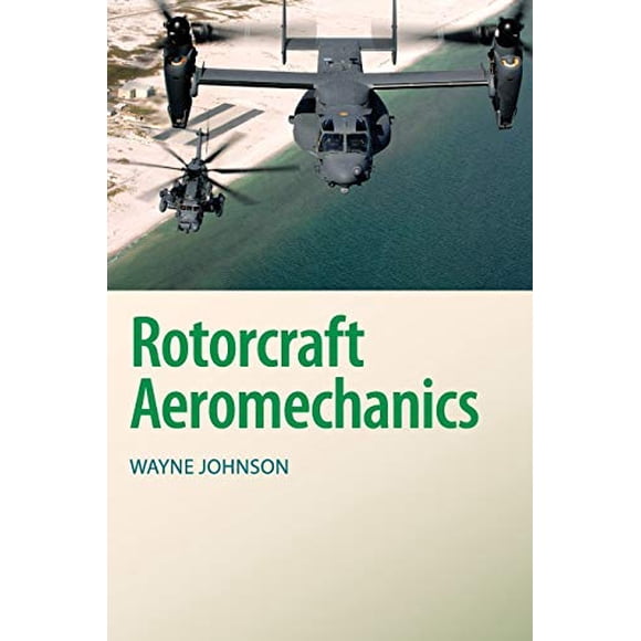Rotorcraft Aeromechanics (Cambridge Aerospace Series)