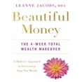thumbnail image 1 of Beautiful Money: The 4-Week Total Wealth Makeover, 1 of 2