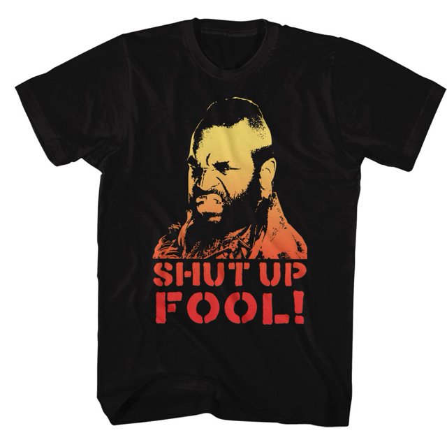 Mr. T Icons Shut Up Fool Adult Short Sleeve T Shirt