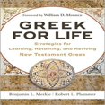thumbnail image 1 of Greek for Life: Strategies for Learning, Retaining, and Reviving New Testament Greek, 1 of 2