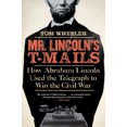 thumbnail image 3 of Mr. Lincolns T-mails par Wheeler, Tom, 3 of 3