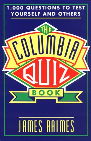 The Columbia Quiz Book: 1,000 Questions to Test Yourself and Others