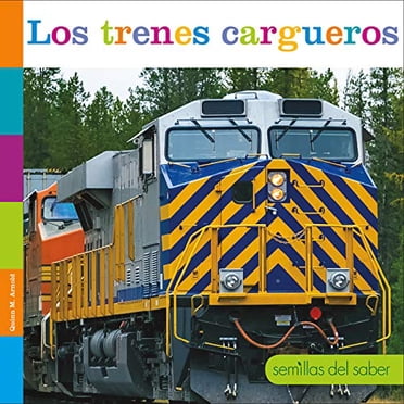 Los Trenes Cargueros (Semillas del Saber) (Spanish Edition)