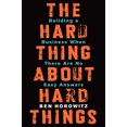 thumbnail image 1 of The Hard Thing about Hard Things: Building a Business When There Are No Easy Answers, 1 of 1