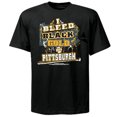 thumbnail image 1 of Pittsburgh Baseball "I Bleed Black & Gold - GO Pittsburgh!" Black T-Shirt, 1 of 1