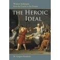 thumbnail image 2 of L'Idéal Héroïque: Archétypes Occidentaux des Grecques au Présent, 2 of 2