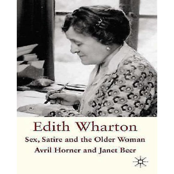 Edith Wharton: Sex, Satire and the Older Woman