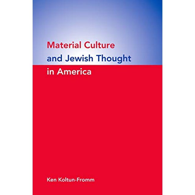 Culture des Matériaux et Pensée Juive en Amérique