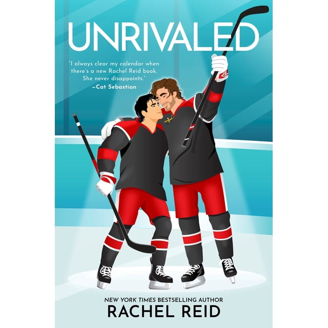 Game Changers Book 7: Unrivaled by Rachel Reid depicts two male hockey players in black and red uniforms embracing on an ice rink, one holding a raised hockey stick, with a blue gradient background and a quote praising the author.