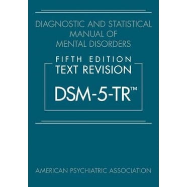 Manuel Diagnostic et Statistiques des Troubles Mentaux, Cinquième Édition, Révision de Texte (DSM-5-TR (TM))