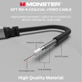 thumbnail image 3 of Monster Essentials Coaxial Video Cable - RG-6 Coax Cable Featuring Gold-Plated F-Pin Connector, Duraflex Protective Jacket, and Aluminum Extruded Shell - 4.9 FT, 3 of 9