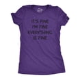 thumbnail image 1 of Womens It's Fine I'm Fine Everything Is Fine T Shirt Funny Sarcastic Tee (Heather Purple) - S, 1 of 3