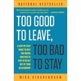 thumbnail image 1 of Too Good to Leave, Too Bad to Stay, Mira Kirshenbaum Paperback, 1 of 2