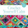 thumbnail image 1 of Crochet Soi-Même Calme: 50 Motifs & 15 Projets pour Relaxation Consciente, 1 of 1