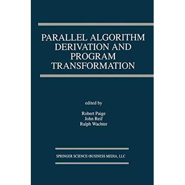 Algorithme Parallèle de Dérivation et Transformation de Programme (la Série Internationale Springer en Ingénierie et Informatique)