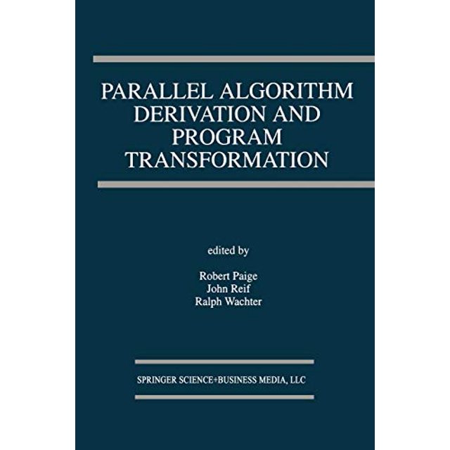 Algorithme Parallèle de Dérivation et Transformation de Programme (la Série Internationale Springer en Ingénierie et Informatique)