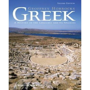Le Grec, une Histoire de la Langue et de Ses Locuteurs (Révisé)