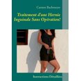 thumbnail image 2 of Traitement d'une Hernie Inguinale Sans Operation! (French Edition), 2 of 2