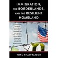 thumbnail image 1 of Immigration, the Borderlands, and the Resilient Homeland, 1 of 1