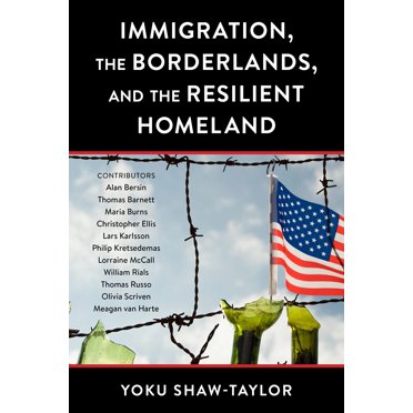 Immigration, the Borderlands, and the Resilient Homeland