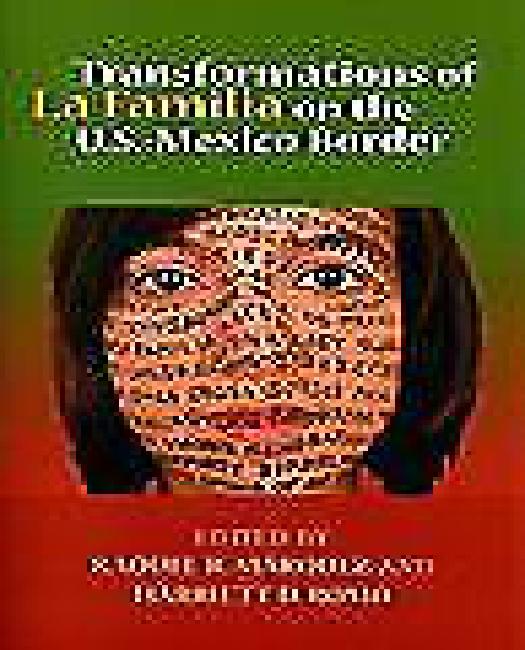 Transformations of La Familia on the U.S.-Mexico Border