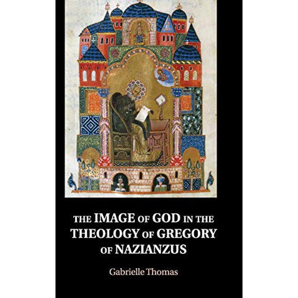 The Image of God in the Theology of Gregory of Nazianzus