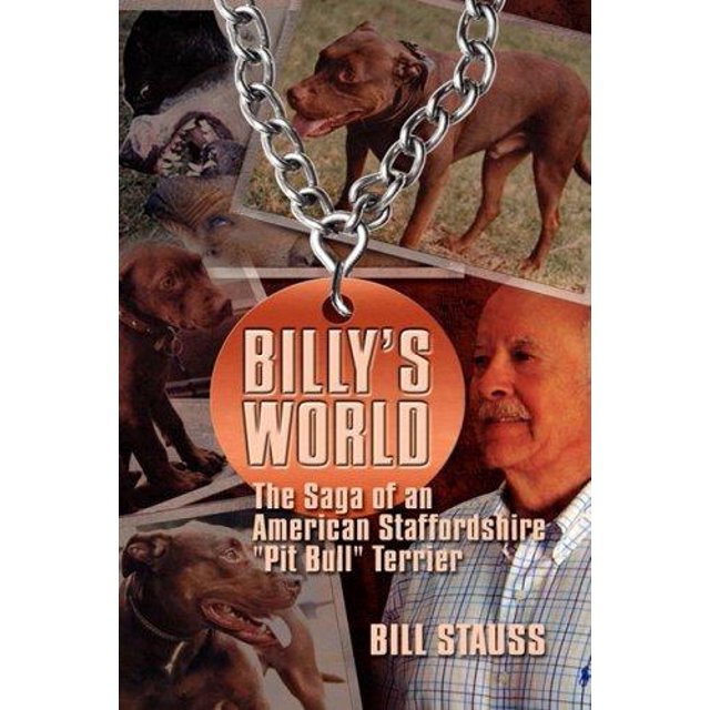 Billy's World, la Saga d'Un Pit Bull Terrier du Staff Américain