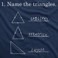 thumbnail image 2 of Mens Name The Triangles Funny Math T Shirt Sarcasm Novelty I Love Math Graphic, 2 of 7
